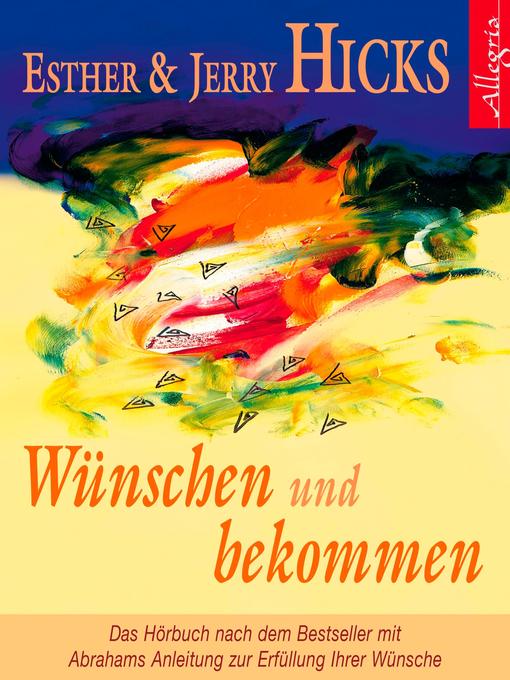 Upplýsingar um Wünschen und bekommen eftir Esther & Jerry Hicks - Biðlisti